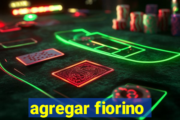 agregar fiorino